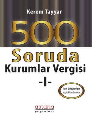 cover image of 500 Soruda Kurumlar Vergisi I